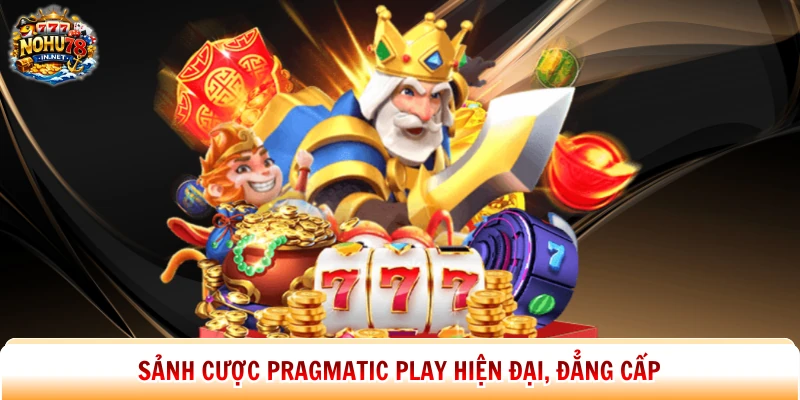 Sảnh cược Pragmatic Play hiện đại, đẳng cấp